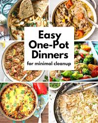 One-Pot Dinners: Tasty Meals with Minimal Cleanup