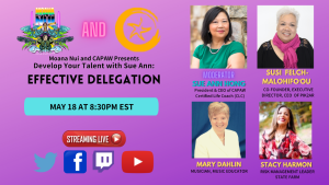Moana Nui and CAPAW Presents Develop Your Talent with Sue Ann: EFFECTIVE DELEGATION